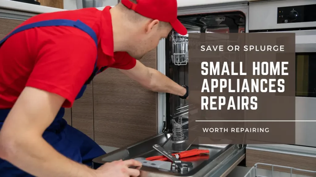 Small Home Appliance Repairs That Worth Repairing